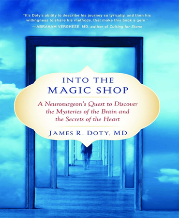 Into the Magic Shop/ A Neurosurgeon