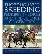 Thoroughbred Breeding Pedigree Theories and the Science of Genetics