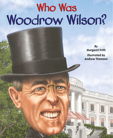 Who Was Woodrow Wilson