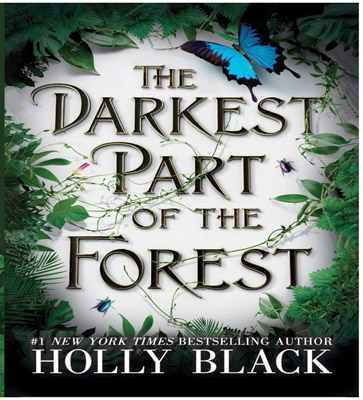 The Darkest Part of the Forest / تاریک ترین قسمت جنگل