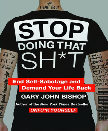 Stop Doing That Shit / End Self Sabotage and Demand Your Life Back / گندزدن بس است ـ خودتخریبی را کنار بگذارید و زندگی‌تان را پس بگیرید