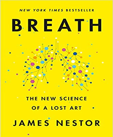 Breath  /The New Science of a Lost Art / تنفس ـ علم جدید هنری ازیادفته