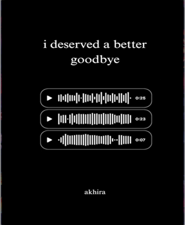 i deserved a better goodbye / من سزاوار خداحافظی بهتری بودم