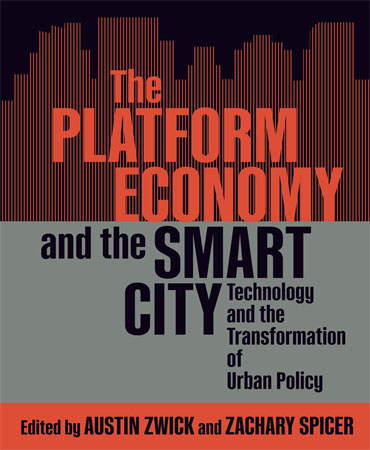 The Platform Economy and the Smart City Technology and the Transformation of Urban Policy McGillQueen