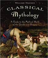 Classical Mythology (A Guide to the Mythical World of the Greeks and Romans)