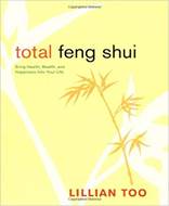 Total Feng Shui (Bring Health, Wealth, and Happiness into Your Life)